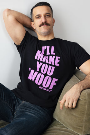 'I'll Make You Woof' T-shirt